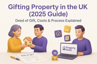 Gifting Property in the UK | 2025 Deed of Gift Costs Explained