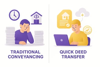 Quick Deed Transfer vs Traditional Conveyancing: Which Is Right for You?